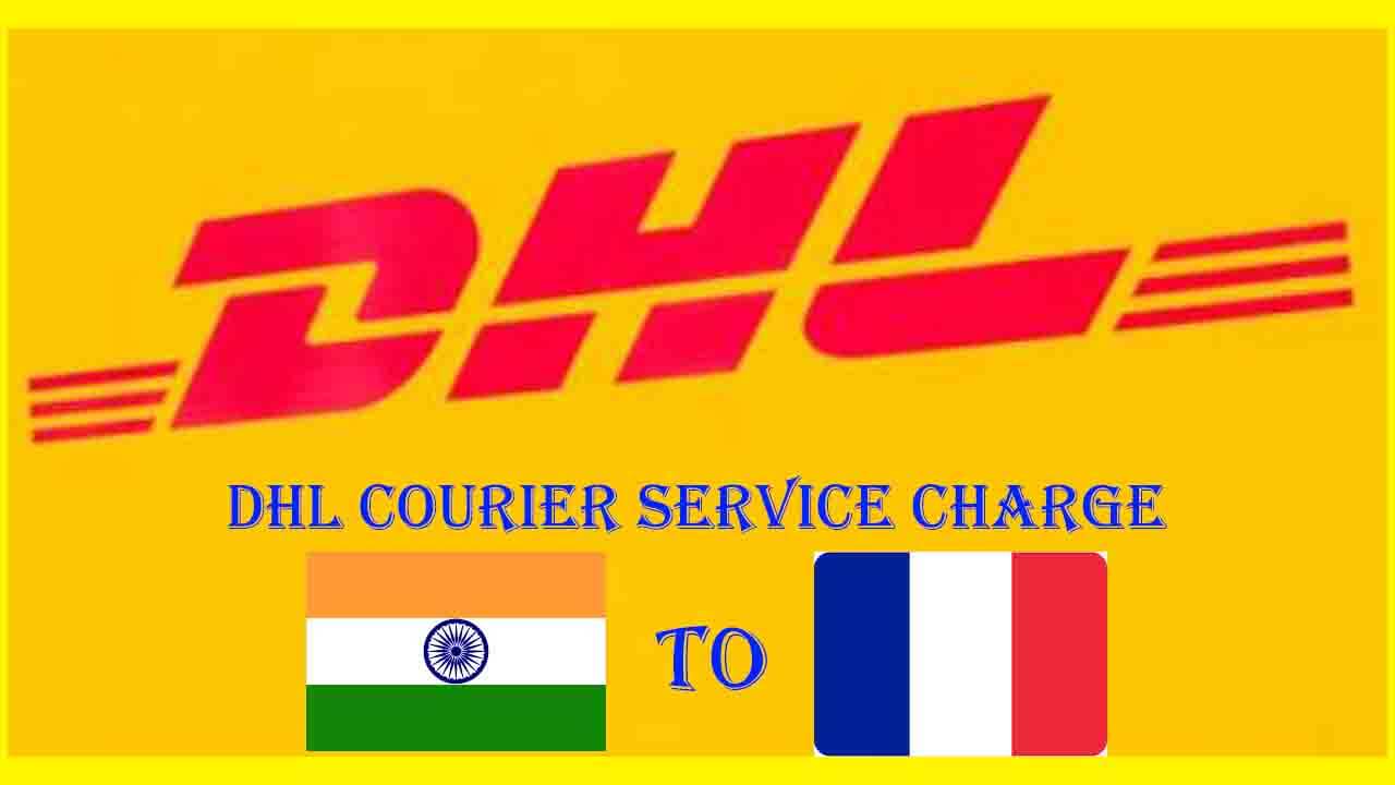 DHL Courier India to France Charge