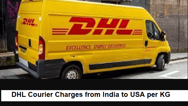 DHL Courier Charges from India to USA per KG and Estimated Time
