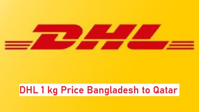 DHL 1 kg Price Bangladesh to Qatar