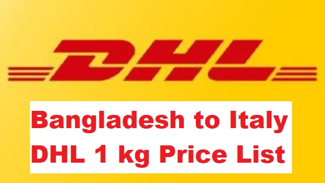 DHL 1 kg Price Bangladesh to Italy